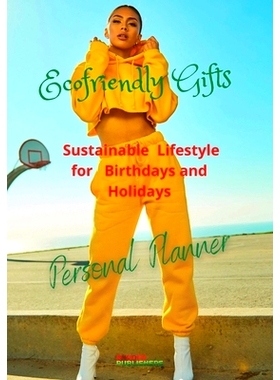 预订 Ecofriendly Gifts Sustainable Lifestyle for Holidays and Birthdays Personal Planner: 9781955679459