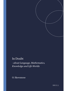 预订 In Doubt: - about Language, Mathematics, Knowledge and Life-Worlds 存疑：关于语言、数学、知识和生活世界: 9789460910