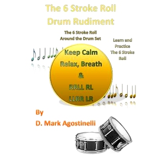 预订 The 6 Stroke Roll Drum Rudiment: The 6 Stroke Roll Around the Drum Set: 9781539733140