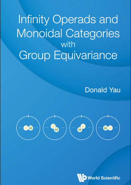 【预订】Infinity Operads and Monoidal Categories with Group Equivariance 9789811250927
