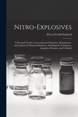 [预订]Nitro-Explosives: A Practical Treatise Concerning the Properties, Manufacture, and Analysis of Nitra 9781016582452