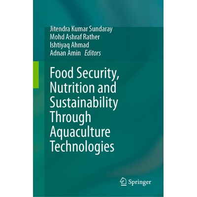 预订 Food Security, Nutrition and Sustainability Through Aquaculture Technologies 通过水产养殖技术实现粮食安全、营养与可