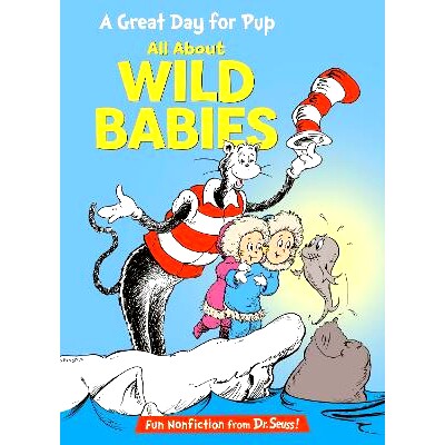 预订 A Great Day for Pup: All about Wild Babies 小狗的美好一天:关于野宝宝的一切: 9780593903773