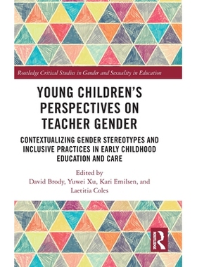 预订 Young Children’s Perspectives on Teacher Gender: Contextualizing Gender Stereotypes and Inclusive Practices in Ear