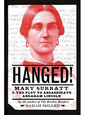 预订 Hanged!: Mary Surratt and the Plot to Assassinate Abraham Lincoln: 9780593181560