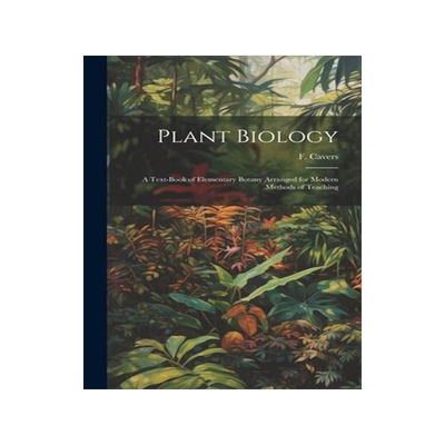 [预订]Plant Biology: a Text-book of Elementary Botany Arranged for Modern Methods of Teaching 9781020518256
