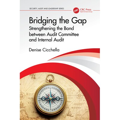 预订 Bridging the Gap Strengthening the Bond between Audit Committee and Internal Audit 弥合鸿沟：加强审计委员会与内部审