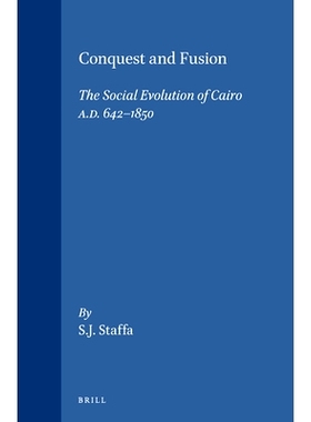 预订 Conquest and Fusion: The Social Evolution of Cairo A.D. 642-1850 征服和融合：公园642年-1850年开罗的社会进化: 978900