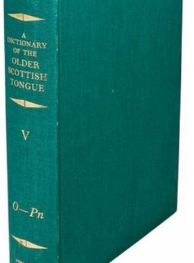 【预订】A Dictionary of the Older Scottish Tongue from the Twelfth Century to the End of the Seventeenth: Volume 5...