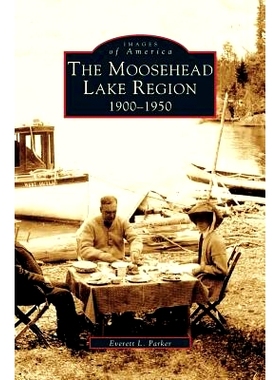 预订 Moosehead Lake Region: 1900-1950: 9781531620776