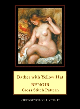 预订 Bather with Yellow Hat: Renoir Cross Stitch Pattern: 9798851456749