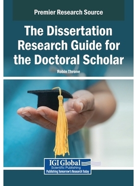 预订 The Dissertation Research Guide for the Doctoral Scholar 博士生学位论文研究指南: 9781668449097