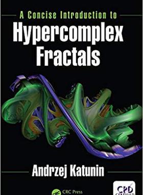 【预售】A Concise Introduction to Hypercomplex Fractals
