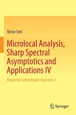 【预订】Microlocal Analysis, Sharp Spectral Asymptotics and Applications IV