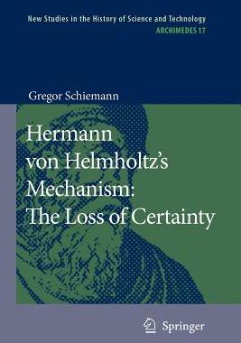 预订 Hermann von Helmholtz's Mechanism: The Loss of Certainty