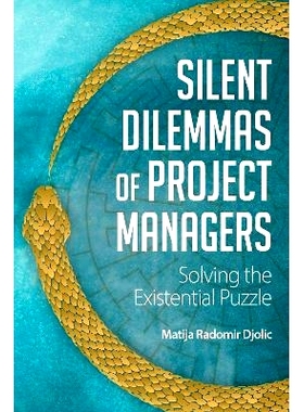 预订 Silent Dilemmas of Project Managers: Solving the Existential Puzzle: 9781805398042