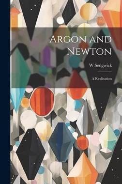 [预订]Argon and Newton: A Realisation 9781020736575