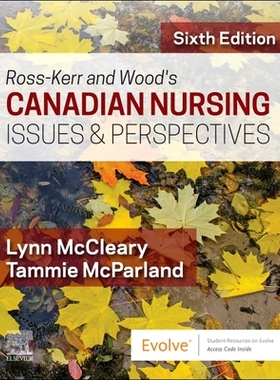 【预订】Ross-Kerr and Wood’s Canadian Nursing Issues & Perspectives: Cdn Nursing Issues & Perspectives