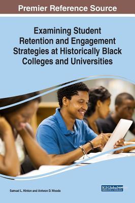 【预订】Examining Student Retention And Engagement Strategies At Historically Black Colleges And Universities