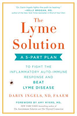 【预订】The Lyme Solution: A 5-Part Plan to Fight the Inflammatory Auto-Immune Response and Beat Lyme Disease