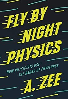 现货Fly by Night Physics: How Physicists Use the Backs of Envelopes