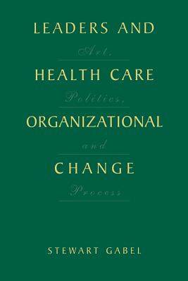 【预订】Leaders and Health Care Organizational Change