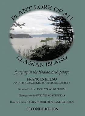 [预订]Plant Lore of an Alaskan Island: foraging in the Kodiak Archipelago 9798886405057