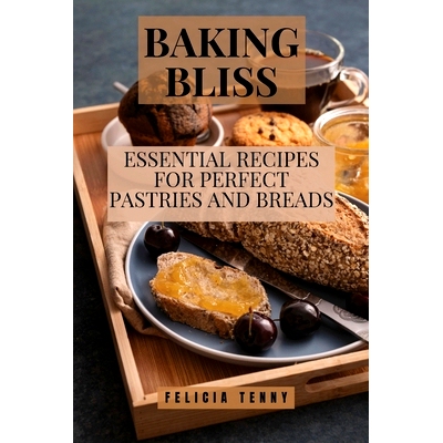 预订 Baking Bliss: Essential Recipes for Perfect Pastries and Breads