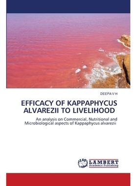 预订 Efficacy of Kappaphycus Alvarezii to Livelihood 卡巴布藻对生计的影响: 9786137328491