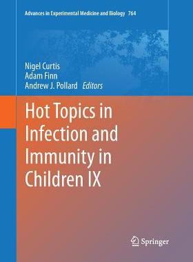 【预订】Hot Topics in Infection and Immunity in Children IX