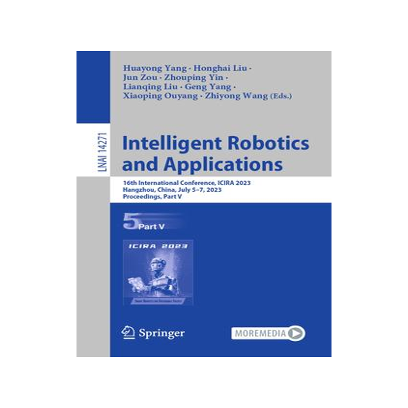 [预订]Intelligent Robotics and Applications 9789819964949