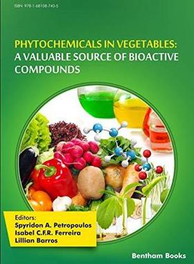 [预订]Phytochemicals in Vegetables: A Valuable Source of Bioactive Compounds 9781681087405