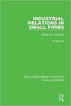 【预售】Industrial Relations in Small Firms: Small Isn’t Beautiful