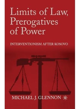 预订 Limits of Law, Prerogatives of Power: Interventionism after Kosovo: 9781349386772