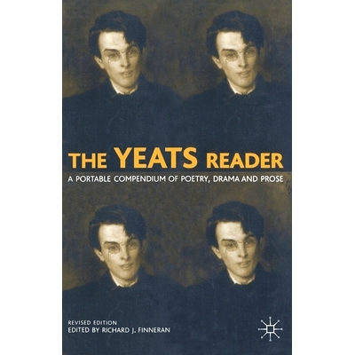 预订 The Yeats Reader: A Portable Compendium of Poetry, Drama, and Prose: 9781403904430