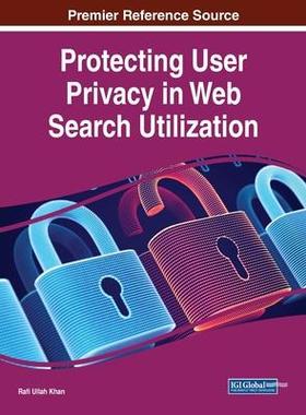 [预订]Protecting User Privacy in Web Search Utilization 9781668469149