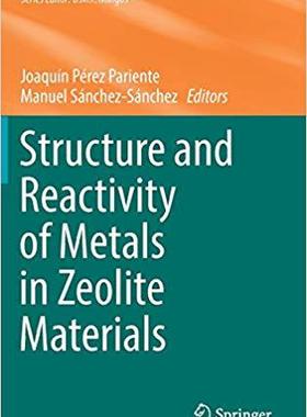 【预售】Structure and Reactivity of Metals in Zeolite Materials