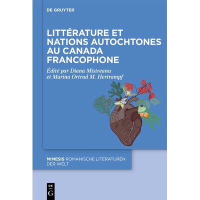 预订 Littérature et nations autochtones au Canada francophone From Art for Art’s Sake to Interventionist Literature 加