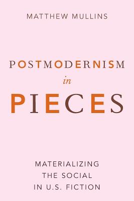 【预订】Postmodernism in Pieces