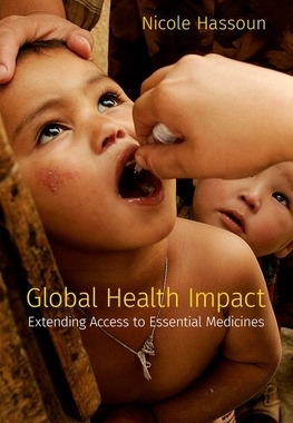 【预订】Global Health Impact: Extending Access to Essential Medicines