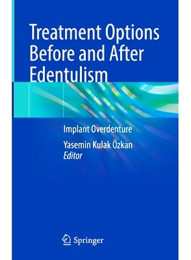 预订 Treatment Options Before and After Edentulism: Implant Overdenture 无牙症治疗前后的治疗方案：植入覆盖义齿: 97830316