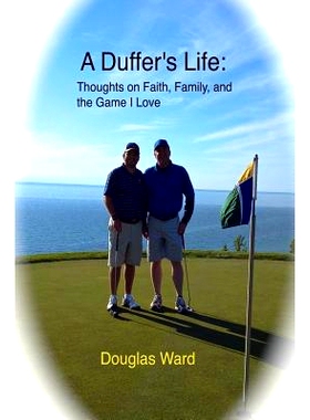 预订 A Duffer’s Life: : Thoughts on Faith, Family, and the Game I Love: 9781981512461
