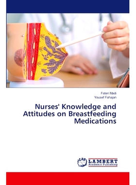 预订 Nurses’ Knowledge and Attitudes on Breastfeeding Medications: 9786208171261