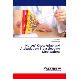 预订 Nurses’ Knowledge and Attitudes on Breastfeeding Medications: 9786208171261