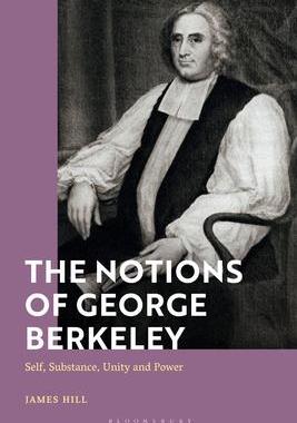 [预订]The Notions of George Berkeley: Self, Substance, Unity and Power 9781350299689