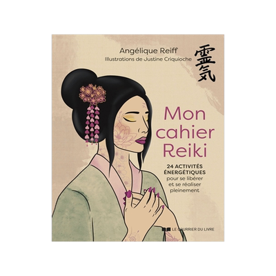 预订 Mon cahier reiki : 24 activités énergétiques pour se libérer et se réaliser pleinement