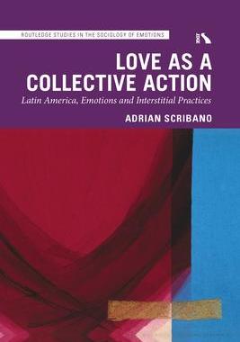 [预订]Love as a Collective Action: Latin America, Emotions and Interstitial Practices 9781032085616