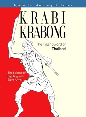 预订 Krabi Krabong, The Tiger Sword of Thailand: The Science of Fighting with Eight Arms!: 9781886338357