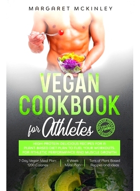 预订 Vegan Cookbook for Athletes: High-Protein Delicious Recipes for a Plant-based Diet Plan to Fuel your Workouts. For