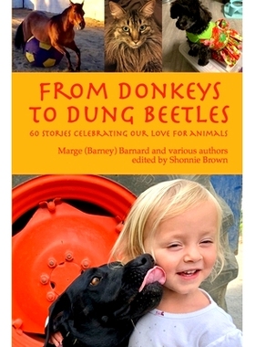 预订 From Donkeys to Dung Beetles: 60 Stories Celebrating Our Love For Animals: 9781387487387